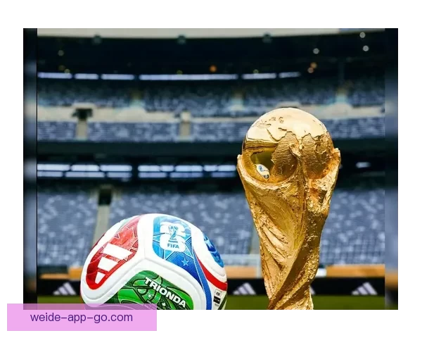 2026世界杯助攻榜揭晓 球员表现引发热议 未来之星浮现